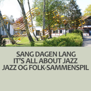 Sang dagen lang, it's all about jazz, jazz og folk-sammenspil